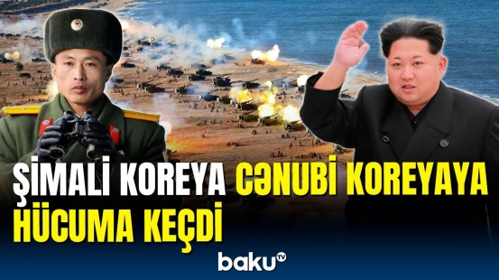 Şimali Koreyadan artilleriya hücumu | Koreya yarımadasında vəziyyət qızışır