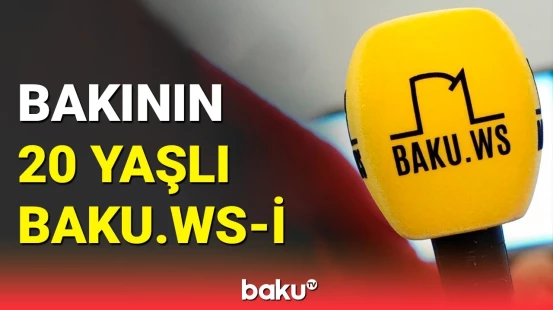 20 yaşlı Baku.ws-in uğurları
