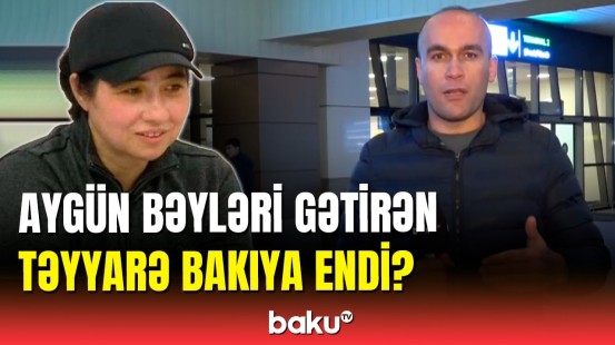 Aygün Bəylər Türkiyədən Bakıya gətirildi?