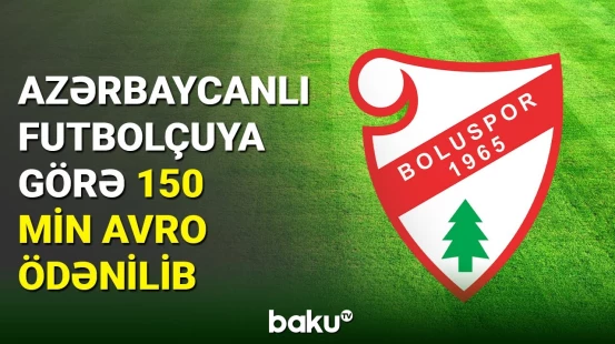 Türkiyə klubu azərbaycanlı futbolçunun transferinə görə 150 min avro ödədi
