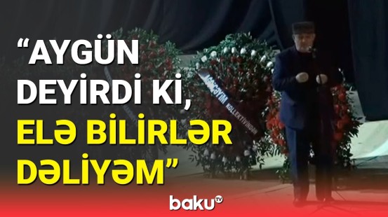 Aygün Bəylərlə bağlı xatirələr | Avtobusda da oxuya-oxuya gedirdi