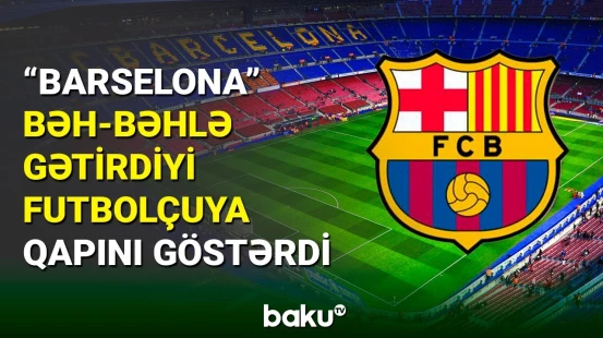“Barselona” aparıcı futbolçusu ilə vidalaşmağa hazırlaşır