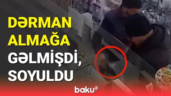 Bakıda aptekdə pul oğurlayıb qaçan şəxs saxlanıldı