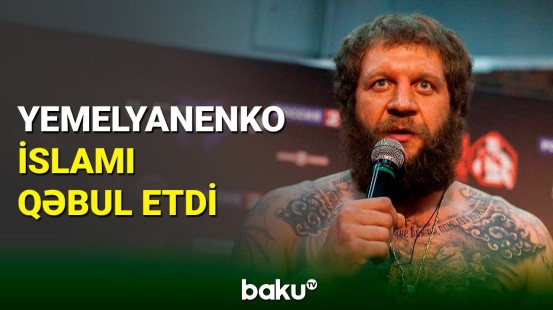 Rusiyalı MMA döyüşçüsü Aleksandr Yemelyanenko İslamı qəbul etdi