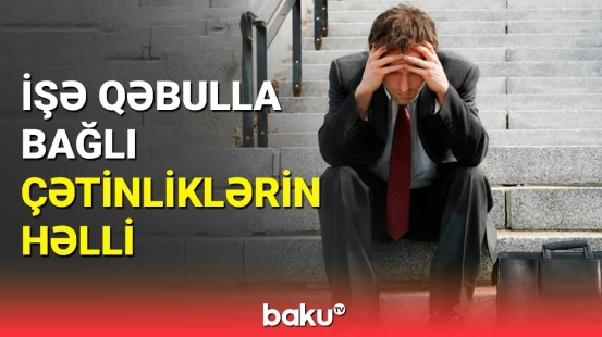İş tapmaqda çətinliyi olanlara şad xəbər