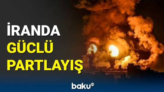 İranda fabrikdə partlayış | 50-dən çox yaralı var