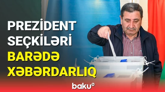 Prezident seçkilərinin təşviqat kampaniyasının tarixi açıqlandı
