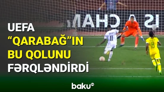 UEFA “Qarabağ”ı bu qolu ilə bağlı paylaşım etdi
