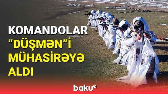 Komando bölmələri "düşmən" sığınacaqlarını zərərsizləşdirdi