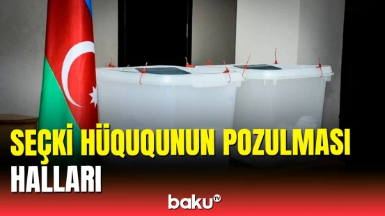 Seçki hüququ pozularsa... | MSK üzvündən açıqlama
