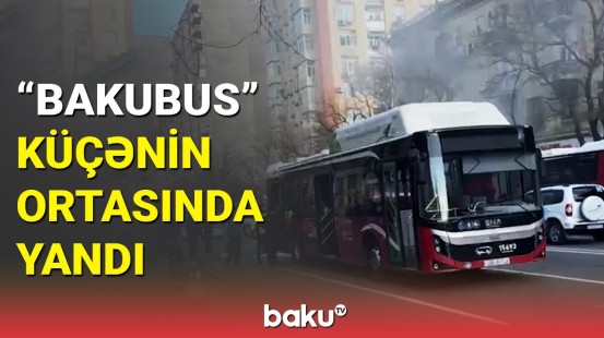 Son dəqiqə | Daha bir "BakuBus" avtobusu yandı