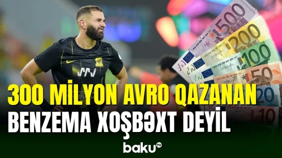 Kərim Benzema milyonlarla avrodan imtina edəcək?