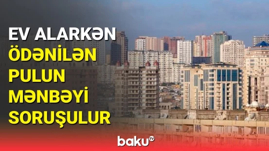 Gəlirlərin sorğulanmasının qanuni əsası varmı?