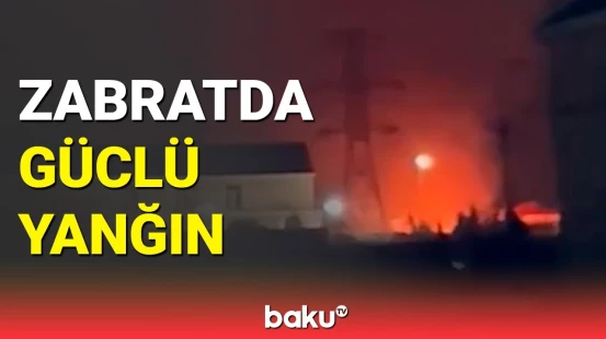 FHN-dən Zabratdakı yanğınla bağlı açıqlama