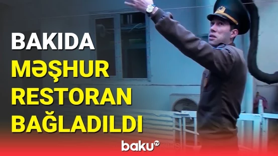 FHN məşhur restoranın fəaliyyətini dayandırdı
