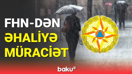 FHN hava şəraiti ilə bağlı əhaliyə xəbərdarlıq etdi