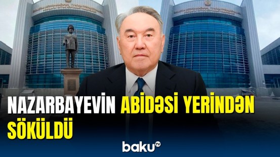 Nursultan Nazarbayevin abidəsi Astanadan götürülüb