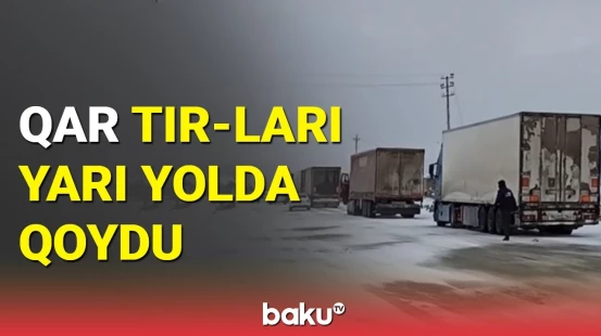 Sumqayıtda yük maşınları qara görə yolda qaldı
