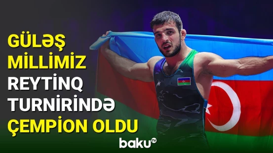 Yunan-Roma güləşi üzrə yığmamız reytinq turnirində qalib gəlib