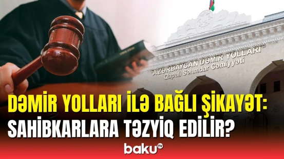 Azərbaycan Dəmir Yolları sahibkarlara təzyiq edir?