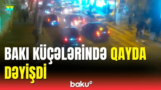 Sürücülərin diqqətinə | Bakının küçələrində dəyişiklik edildi