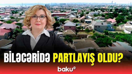 FHN olay yerində | ADY-dən Biləcəridəki hadisə barədə açıqlama