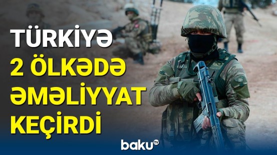Türkiyə Ordusundan antiterror əməliyyatı | Hədəflər vuruldu