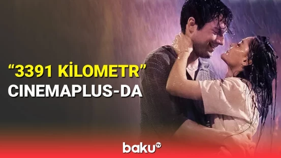 Müasir tərzdə romantik film "Cinemaplus" izləyicilərini belə sevindirdi
