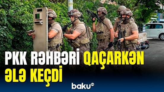 Türkiyə PKK rəhbərini həbs etdi | Az qala Avropaya qaçırdı