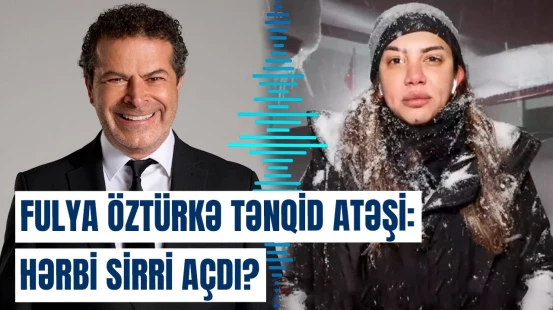 Fulya Öztürk ordunun sirrini ifşa etdi? | Sözləri başına bəla oldu