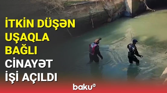 İmişlidə itkin düşən uşaqla bağlı yeni xəbər yayıldı