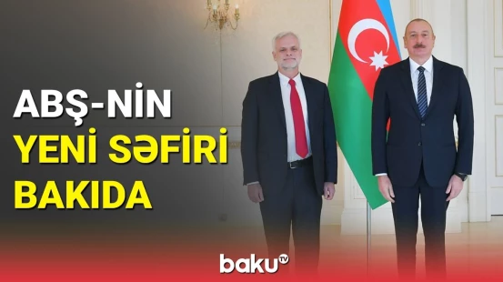 Prezident ABŞ-nin yeni səfirini qəbul etdi