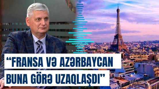Rusiyalı politoloq Parisin anti-Azərbaycan siyasətini şərh etdi
