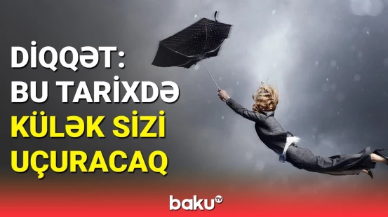 Hava ilə bağlı xəbərdarlıq edildi