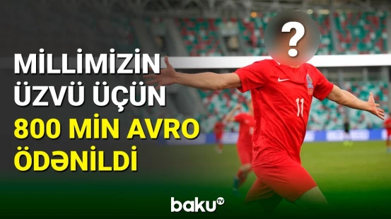 Azərbaycanlı futbolçununun keçidinə görə 800 min avro ödənilib