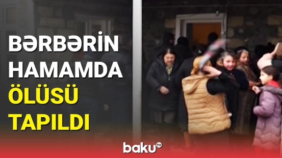 Ölən bərbərin atası təfərrüatları danışdı | Goranboyda bədbəxt hadisə
