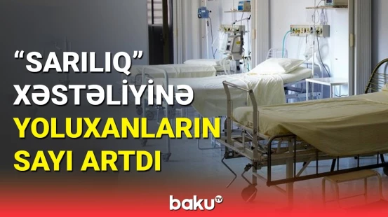 Azərbaycanda yeni xəstəlik təhlükəsi