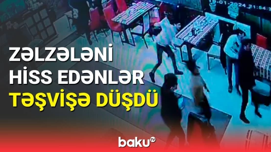 Sabirabadda zəlzələni hiss edən sakinlər həyəcan içində