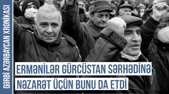 Ləmbəlidə əhali Gürcüstana qaçdı, qatara doldurub, sürgün etdilər | QƏRBİ AZƏRBAYCAN XRONİKASI