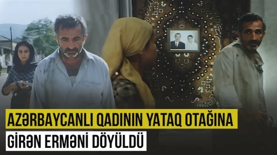 Erməni girovu evində saxlayan azərbaycanlı gəlin | Qalmaqallı "Girov"