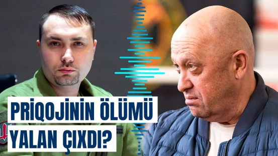 Priqojinin öldüyünə dair sübut yoxdur | Budanovdan qalmaqallı açıqlama