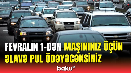 Avtomobillərlə bağlı vacib qərar | Utilizasiya haqqı nə qədər olacaq?