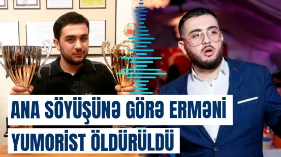 Erməni yumorist Rusiyada qətlə yetirildi | Bardakı davanın təfərrüatları
