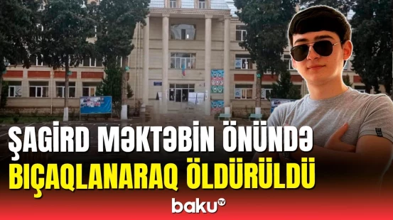 Gəncədə şagirdin qətli ilə bağlı saxlanılan var | DİN-dən açıqlama