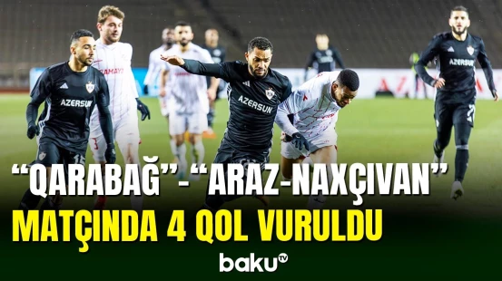 Azərbaycan çempionatı: "Qarabağ" - "Araz-Naxçıvan" matçı
