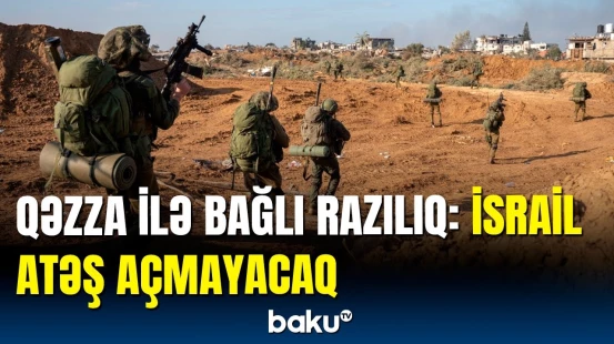Qəzzada girovlar qaytarılacaq, silahlar susacaq