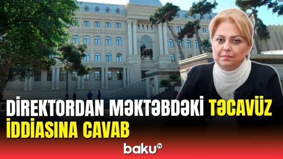 6 nömrəli məktəbdə nə baş verib? | Direktor danışdı