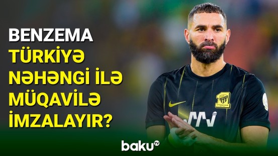 Kərim Benzema karyerasını Türkiyədə davam etdirəcək?