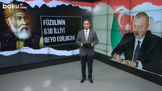 Prezidentdən sərəncam | Füzulinin 530 illiyi qeyd ediləcək