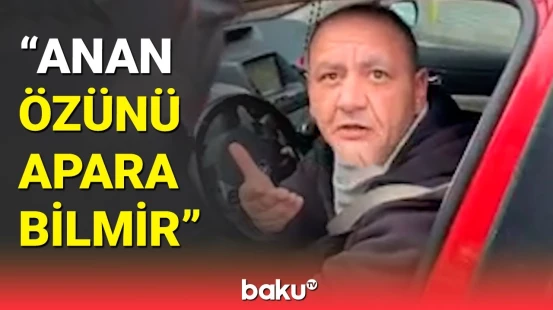 Taksi sürücüsü ilə sərnişinlər arasında dava